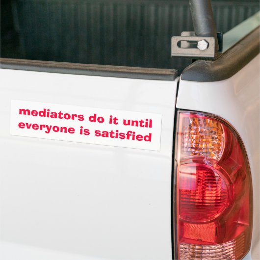 bemiddelaars doen het totdat iedereen ... - Gepers Bumpersticker (Op Truck)