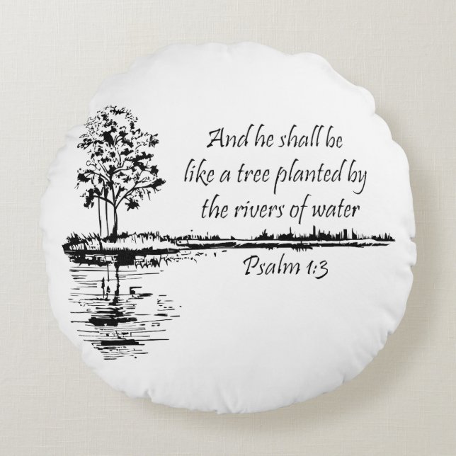 Bemoedigende Schrift Psalm 1:3  Rond Kussen (Voorkant)