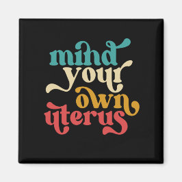 Bemoei je met je eigen baarmoeder magneet