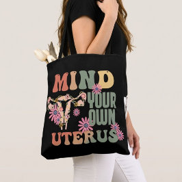 Bemoei je met je eigen baarmoeder tote bag