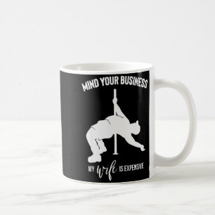 Bemoei je met je eigen zaken, mijn vrouw is duur koffiemok