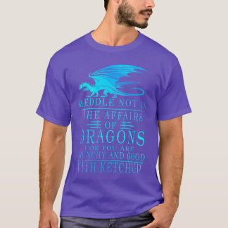 Bemoei je niet met de zaken van draken PremiumriBl T-shirt