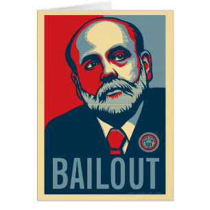 Ben Bernanke Bailout Card