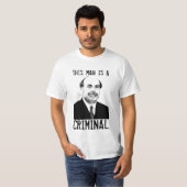 Ben Bernanke is een misdadige T-Shirt (Voorkant volledig)