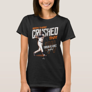 Ben daar verpletterd die Yordan Alvarez Houston ML T-shirt