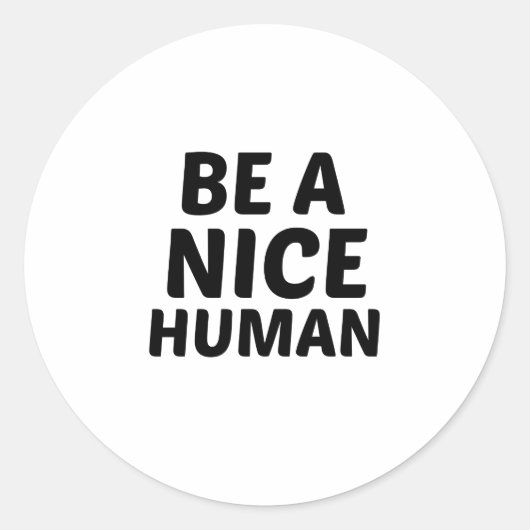 BEN EEN NICE HUMAN RONDE STICKER (Voorkant)