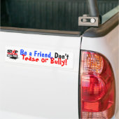 BEN EEN VRIEND, NIET ALLEMAAL BUMPERSTICKER! BUMPERSTICKER (Op Truck)