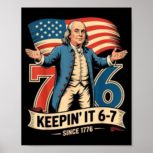 Ben Franklin 67 Meme Keen It 7-6 History Teacher S Poster (Voorkant)