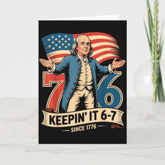Ben Franklin 67 Meme Keepin It 7-6 Geschiedenisler Kaart (Voorkant)