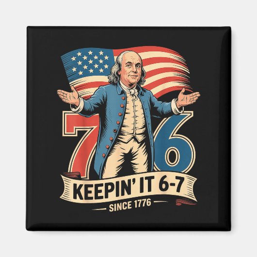 Ben Franklin 67 Meme Keepin It 7-6 Geschiedenisler Magneet (Voorkant)