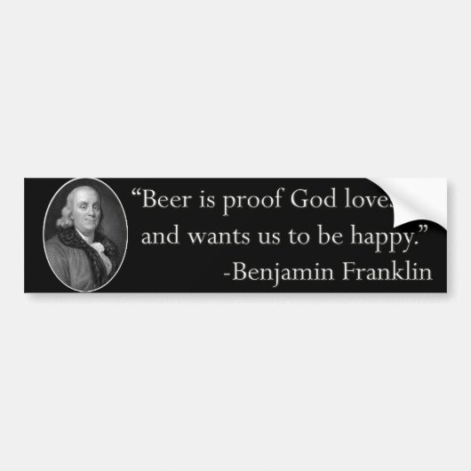 Ben Franklin Beer Quote Bumpersticker (Voorkant)