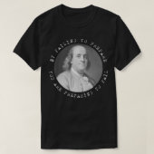 Ben Franklin Benjamin Franklin Quote T-shirt (Design voorkant)