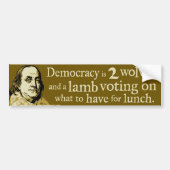 Ben Franklin Democracy Wolves Quote Bumpersticker (Voorkant)
