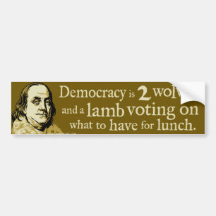 Ben Franklin Democracy Wolves Quote Bumpersticker