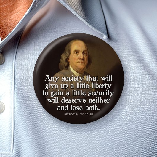 Ben Franklin: Elke maatschappij die een... Ronde Button 5,7 Cm