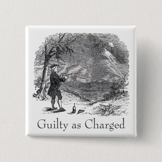 Ben Franklin Guilty beschuldigd Vierkante Button 5,1 Cm (Voorkant)
