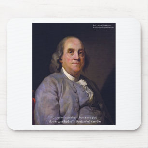 Ben Franklin "Hou van je Buur Maar.." Citaat Cadea Muismat