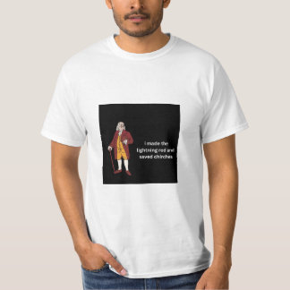 Ben Franklin: Ik maakte de bliksemafleider en redd T-shirt