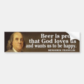 Ben Franklin Quote over bier en God Bumpersticker (Voorkant)