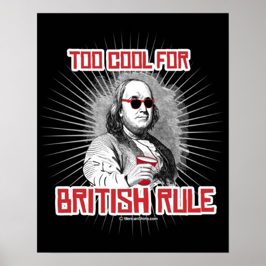 Ben Franklin too Cool voor de Britse regering Poster (Voorkant)
