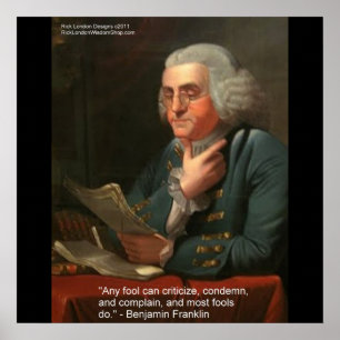 Ben Franklin Wijsheid Quote "Any Fool Poster Print