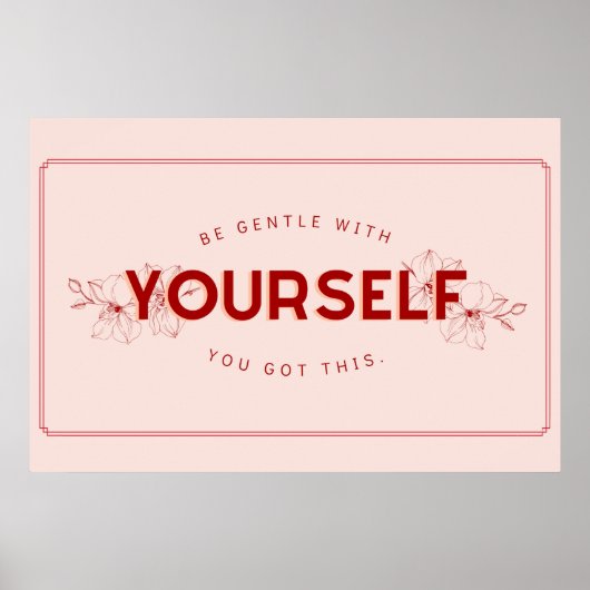 BEN GENTLE MET JEZELF DAT JE DIT HEBT POSTER (Voorkant)