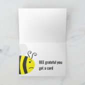 "BEN Grateful you got a Kaart" Cranky Bee Birthday Kaart (Binnen)