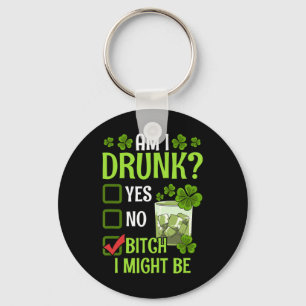 Ben ik dronken Ik ben misschien grappig St. Patric Sleutelhanger