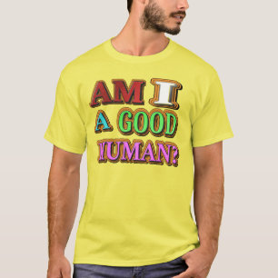 "Ben ik een goed persoon?" Cute Design. Bestel nu T-shirt