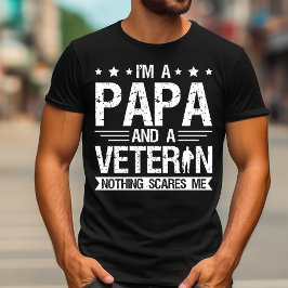 ben ik een papa en een veteraan Niets schrikt me T-shirt
