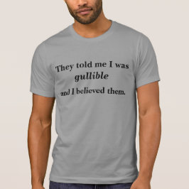 Ben ik gullibel? t-shirt