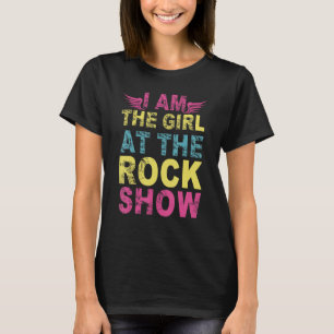  ben ik het meisje bij het Rock Show Rock Music T-shirt