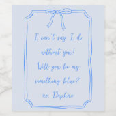 Ben ik iets blauw? Coquette bruidsmeisje voorstel Wijn Etiket (Enkel label)