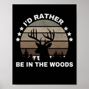 ben ik liever in het Bos op hertenjacht Poster