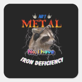 Ben ik Metaal Nee Ik Heb IJzertekort Meme Vierkante Sticker