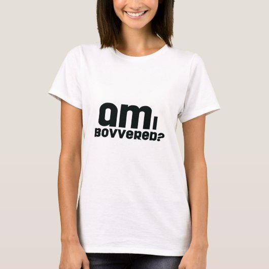 Ben ik overrompeld? t-shirt (Voorkant)