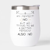 Ben ik perfect, nee! Grappig geschenk wijn tumbler (Links)