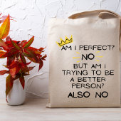 Ben ik perfect, nee! Grappige kruidenier Canvas ta Tote Bag