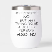 Ben ik perfect, nee! Minimal Funny Gift Wine Tumbl (Voorkant)