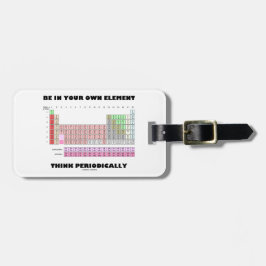 Ben in uw eigen element denk periodiek bagagelabel