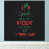 Ben Je Aanwezig? – Mentaliteit Van Een Trader | Bu Canvas Afdruk (Insitu (Houten vloer))