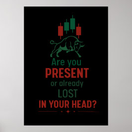 Ben Je Aanwezig? – Mentaliteit Van Een Trader | Bu Poster