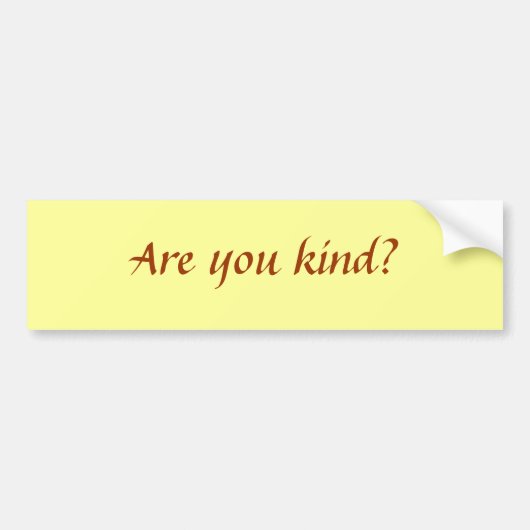 Ben je aardig? bumpersticker (Voorkant)