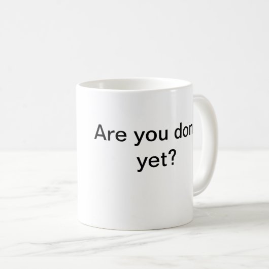 Ben je al klaar? mok (Voorkant rechts)