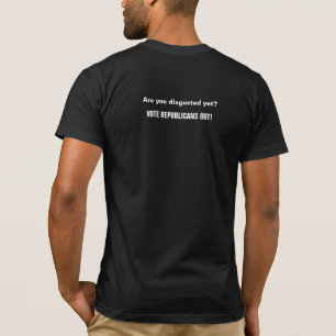 Ben je al walgend? STEM REPUBLICANEN UIT! T-shirt