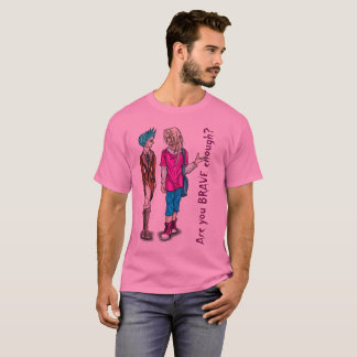 Ben je dapper genoeg? t-shirt