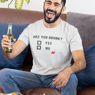Ben je Dronken? Ja Nee Grappige Drinkhumor T-shirt