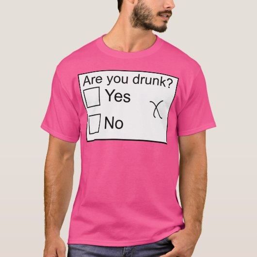 Ben Je Dronken T-shirt (Voorkant)