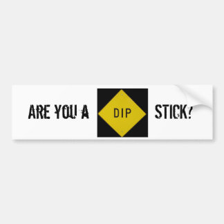 Ben je een DIPstick? Bumpersticker