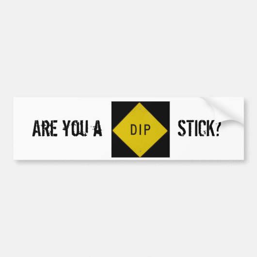 Ben je een DIPstick? Bumpersticker (Voorkant)